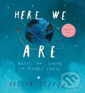 Here We Are - Oliver Jeffers, Oliver Jeffers (Ilustrátor), HarperCollins, 2020
