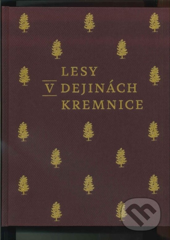 Levně Lesy v dejinách Kremnice - Daniel Kianička Haas - kniha z kategorie História
