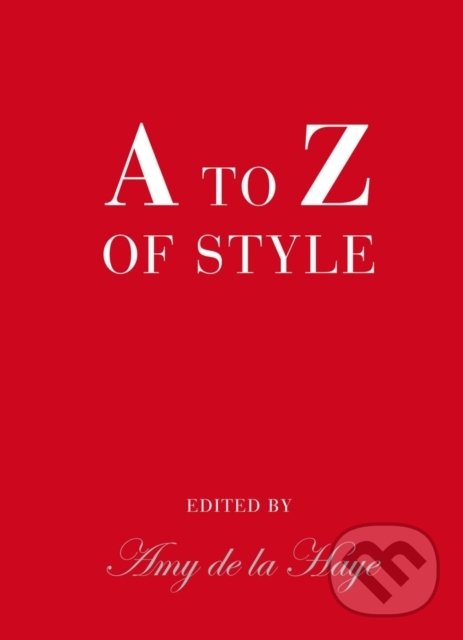 Levně A to Z of Style - Amy de La Haye - kniha z kategorie Móda