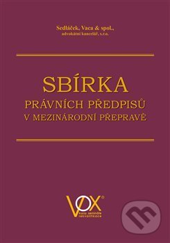 Levně Sbírka právních předpisů v mezinárodní přepravě - Kolektiv - kniha z kategorie Medzinárodné právo