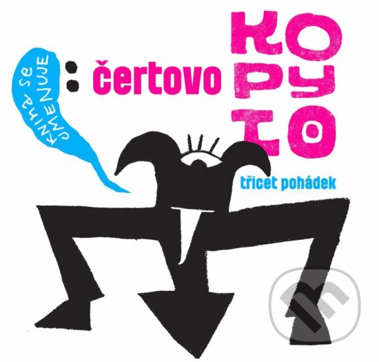 Levně Čertovo kopyto (Sborník undergroundových pohádek) - kniha z kategorie Beletria