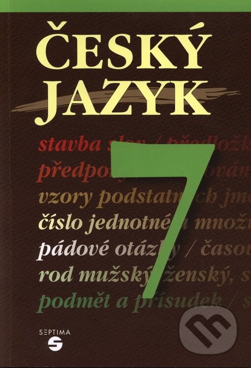 Český jazyk 7 - učebnice - Slapničková, Remutová, Čmolíková, Septima, 2015