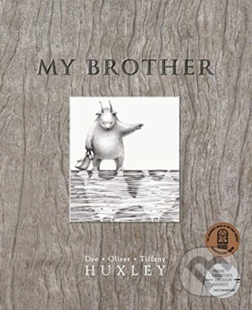 Levně My Brother - Dee Huxley, Tiffany Huxley, Oliver Huxley (ilustrácie) - kniha z kategorie Pre deti a mládež