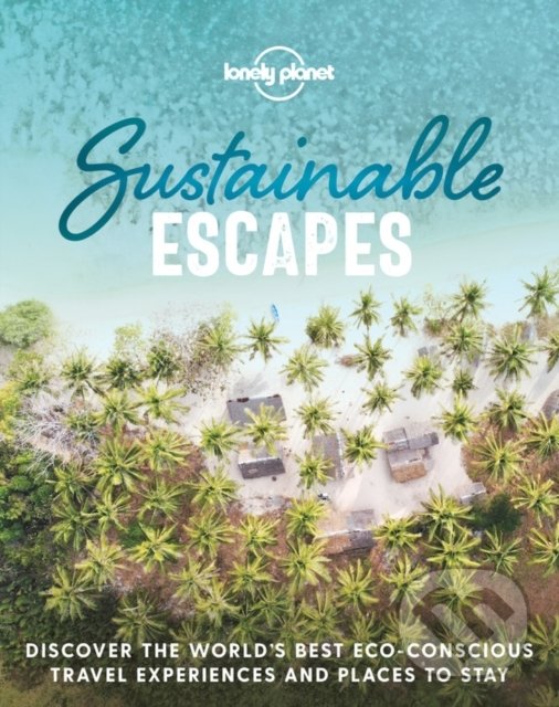 Levně Sustainable Escapes - kniha z kategorie Mapy a cestovanie