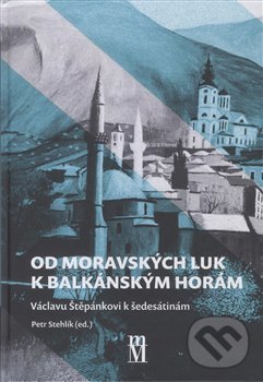 Levně Od moravských luk k balkánským horám (Václavu Štěpánkovi k šedesátinám) - kniha z kategorie Filozofia
