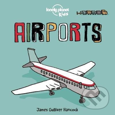 Levně Airports - James Gulliver Hancock (ilustrácie) - kniha z kategorie Pre deti a mládež
