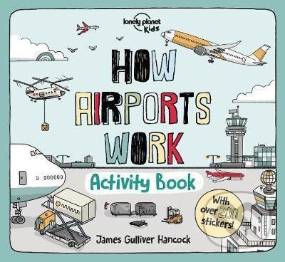 Levně How Airports Work (Activity Book) - James Gulliver Hancock (ilustrácie) - kniha z kategorie Naučné knihy