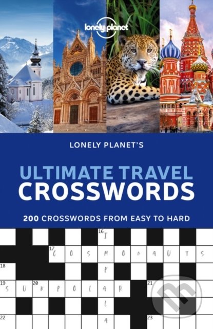 Levně Lonely Planet's Ultimate Travel Crosswords (200 crosswords from easy to hard) - kniha z kategorie Hobby
