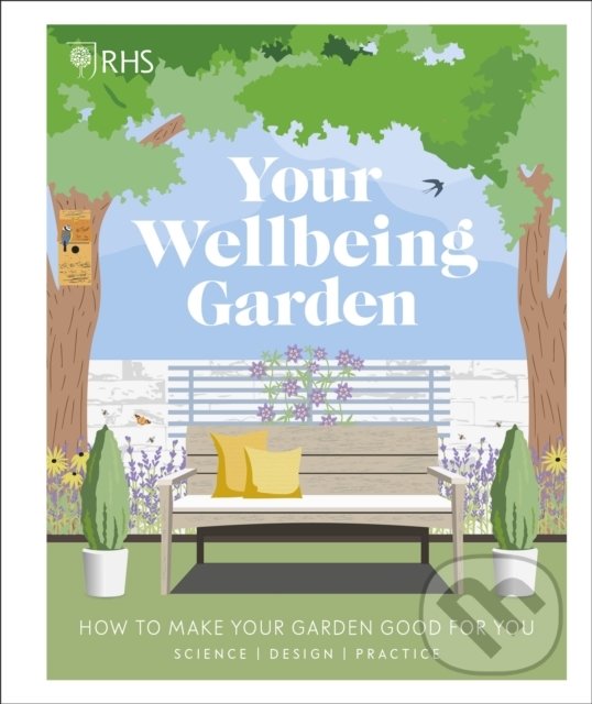 RHS: Your Wellbeing Garden, Dorling Kindersley, 2020