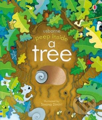 Levně Peep Inside a Tree - Anna Milbourne, Simona Dimitri (Ilustrátor) - kniha z kategorie Pre deti a mládež