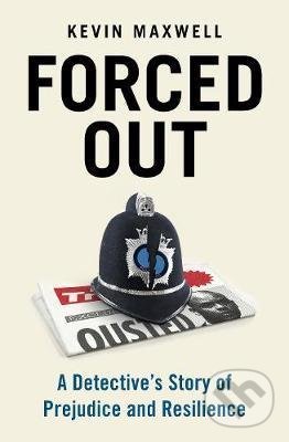 Levně Forced Out (A Detective's Story of Prejudice and Resilience) - kniha z kategorie Autobiografie