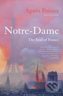 Levně Notre-Dame (The Soul of France) - Agnes Poirier - kniha z kategorie História