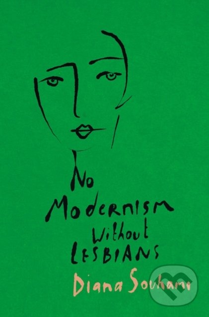 Levně No Modernism Without Lesbians - Diana Souhami - kniha z kategorie Životopisy