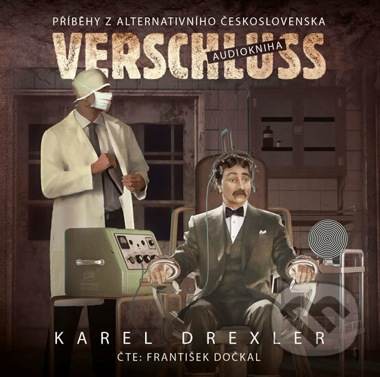 Levně Verschluss (Příběh z alternativního Československa) - audiokniha z kategorie História