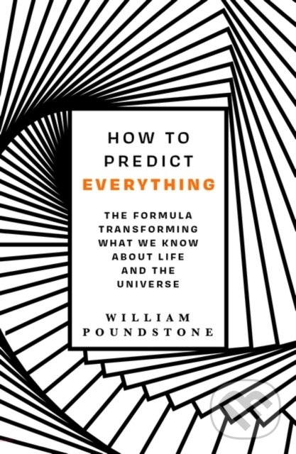 Levně How to Predict Everything (The Formula Transforming What We Know About Life and the Universe) - kniha z kategorie Prírodné vedy a technika
