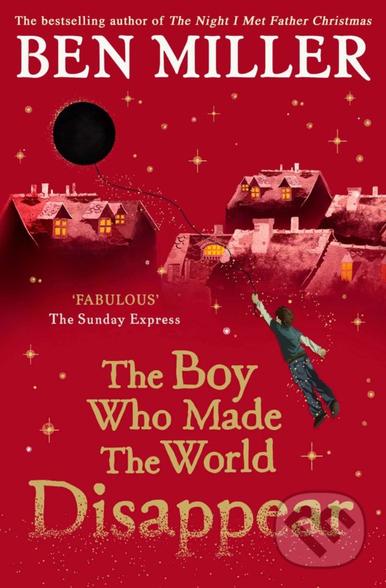 Levně Boy Who Made the World Disappear - Ben Miller, Daniela Jaglenka Terrazzini (ilustrácie) - kniha z kategorie Beletria
