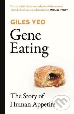 Levně Gene Eating (The Story of Human Appetite) - Giles Yeo - kniha z kategorie Zdravie a životný štýl