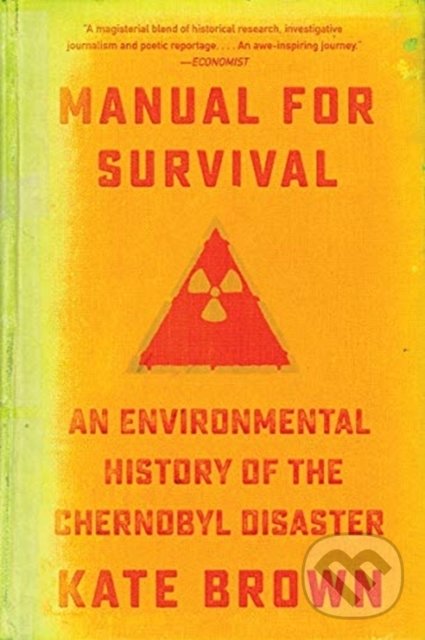 Levně Manual for Survival (An Environmental History of the Chernobyl Disaster) - kniha z kategorie História