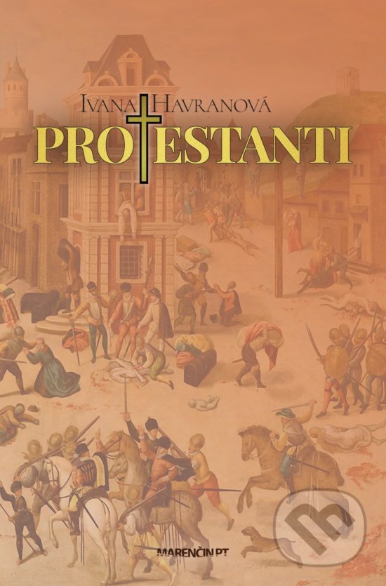 Levně Protestanti - Ivana Havranová - kniha z kategorie Rozhovory