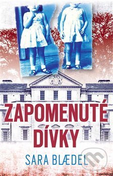 Levně Zapomenuté dívky - Sara Blaedel - kniha z kategorie Detektívky, trilery a horory