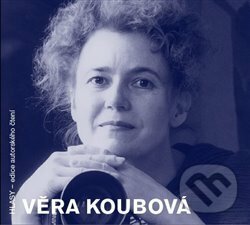 Levně Věra Koubová - Věra Koubová - audiokniha z kategorie Beletria