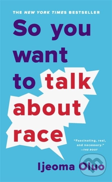 Levně So You Want to Talk About Race - Ijeoma Oluo - kniha z kategorie Humanitné a spoločenské vedy