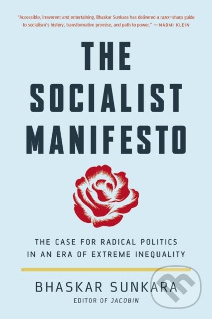 Levně The Socialist Manifesto (The Case for Radical Politics in an Era of Extreme Inequality) - kniha z kategorie Politológia a politika