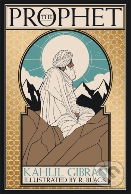 Levně The Prophet (Deluxe Illustrated Edition) - Kahlil Gibran, R. Black (ilustrácie) - kniha z kategorie Eseje, úvahy a glosy
