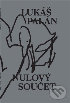 Levně Nulový součet - Lukáš Palán - kniha z kategorie Spoločenská beletria