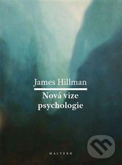 Levně Nová vize psychologie (Re-Visioning Psychology) - James Hillman - kniha z kategorie Psychológia osobnosti