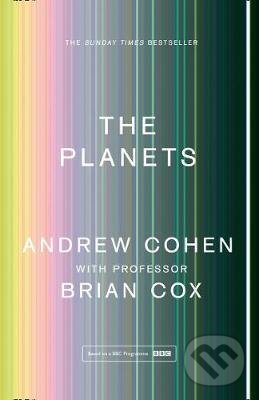 Levně The Planets - Brian Cox, Andrew Cohen - kniha z kategorie Kozmológia