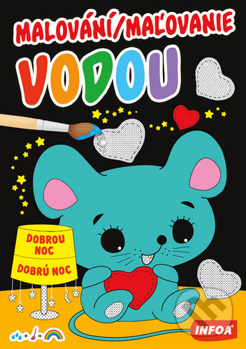 Levně Malování/Maľovanie vodou Dobrou noc/Dobrú noc - kniha z kategorie Omaľovávanky