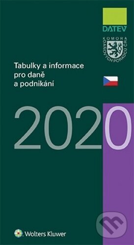 Tabulky a informace pro daně a podnikání 2020 - Ivan Brychta, Marie Hajšmanová, Petr Kameník, Wolters Kluwer ČR, 2020