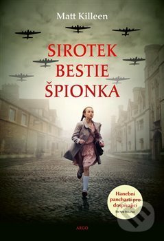 Levně Sirotek, bestie, špiónka - Matt Killeen - kniha z kategorie Beletria