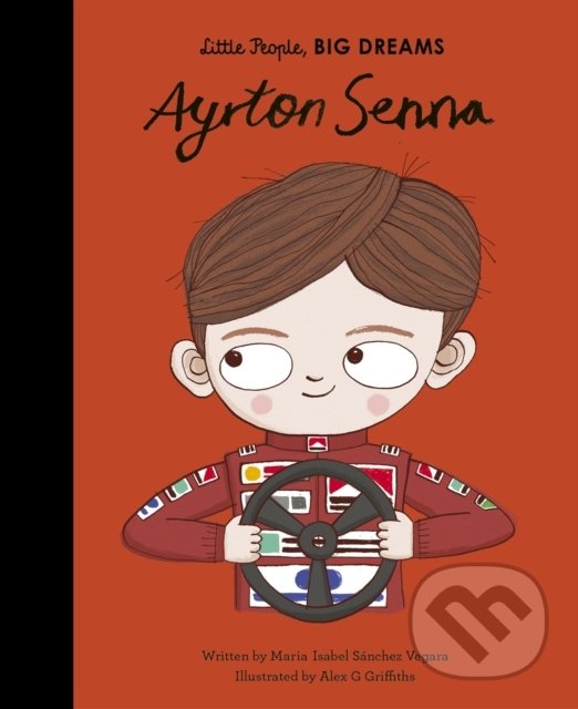 Levně Ayrton Senna - Maria Isabel Sánchez Vegara, Aley G Griffiths (ilustrácie) - kniha z kategorie Naučné knihy