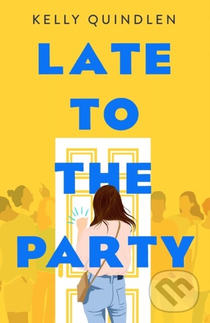 Levně Late to the Party - Kelly Quindlen - kniha z kategorie Beletria