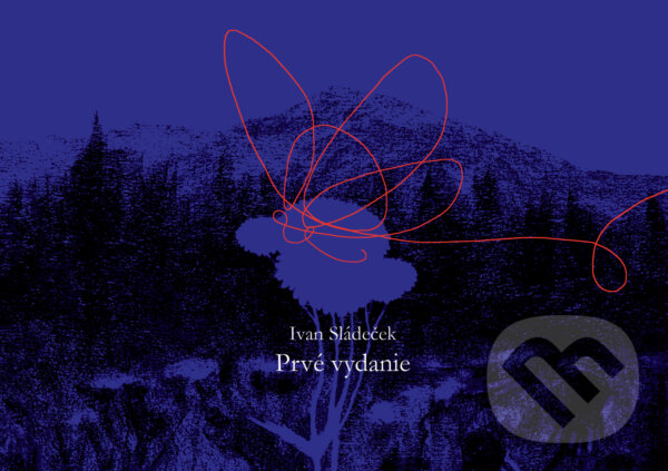 E-kniha: Prvé vydanie (Ivan Sládeček). Vydavateľstvo Ladon - Tvorca s.r.o.