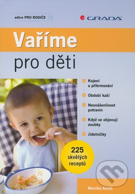 Kniha: Vaříme pro děti (Monika Arndt). Grada, 2009