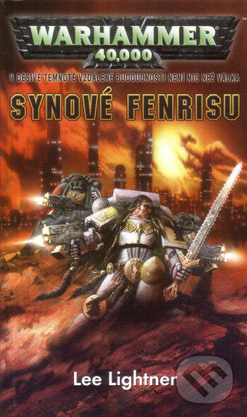 Kniha: Warhammer 40.000: Synové Fenrisu (Lee Lightner). Polaris, 2009
