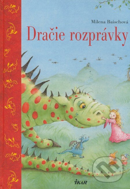 Kniha: Dračie rozprávky (Milena Baischová). Ikar, 2009