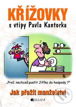 Křížovky s vtipy Pavla Kantorka, Nakladatelství Fragment, 2009