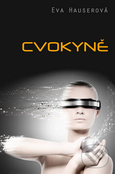 Levně Cvokyně - Eva Hauserová - kniha z kategorie Sci-fi