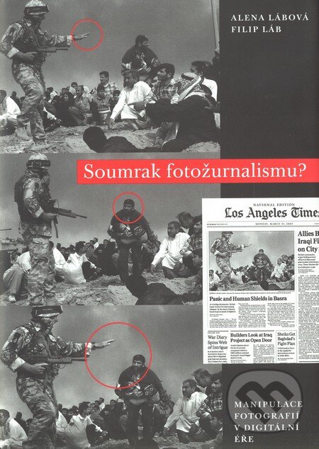 Levně Soumrak fotožurnalismu? - Alena Lábová, Filip Láb - kniha z kategorie Žurnalistika