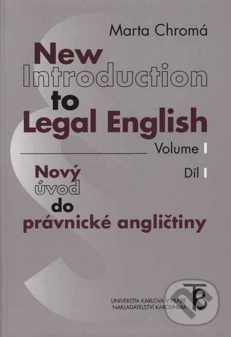 New Introduction to Legal English / Nový úvod do právnické angličtiny - Marta Chromá, Karolinum, 2009