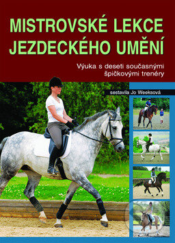 Mistrovské lekce jezdeckého umění - Jo Weeksová, Metafora, 2009