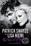 The Time of My Life - Patrick Swayze, Lisa Niemi, Simon & Schuster, 2009