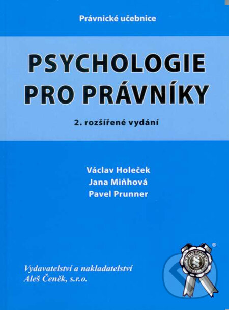 Psychologie pro právníky - Václav Holeček, Jana Miňhová, Aleš Čeněk, 2007