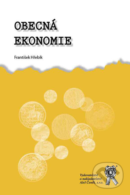Kniha: Obecná ekonomie (František Hřebík). Aleš Čeněk, 2008