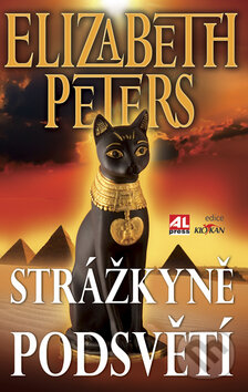 Kniha: Strážkyně podsvětí (Elizabeth Peters). Alpress, 2009