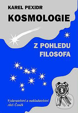 Levně Kosmologie z pohledu filosofa - Karel Pexidr - kniha z kategorie Filozofia